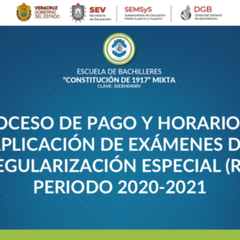 Proceso de pago y horario de aplicación de exámenes de regularización especial (RE)periodo 2020-2021