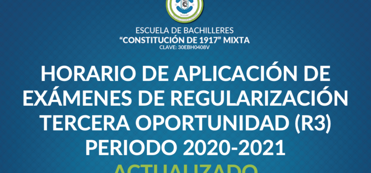 HORARIO DE APLICACIÓN DE EXÁMENES DE REGULARIZACIÓN TERCERA OPORTUNIDAD (R3)PERIODO 2020-2021