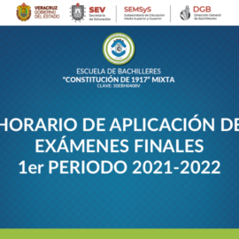 HORARIO DE APLICACIÓN DE EXÁMENES FINALES 1er PERIODO 2021-2022